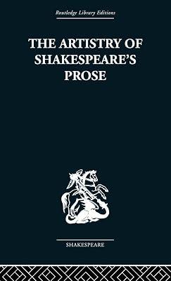 The Artistry Of Shakespeare's Prose (Routledge Library Editions: Shakespeare, 34) by Vickers, Brian | Hardcover | Literary Criticism 2