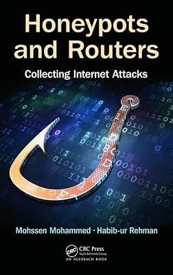 Honeypots and Routers: Collecting Internet Attacks by Mohammed, Mohssen; Rehman, Habib-ur | Hardcover | Network Security