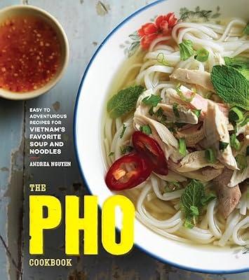 The Pho Cookbook by Andrea Nguyen | Hardcover | Cooking