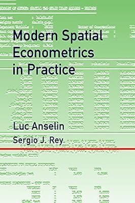Modern Spatial Econometrics in Practice: A Guide to GeoDa, GeoDaSpace and PySAL by Anselin, Luc; Rey, Sergio J | Paperback | Social Science