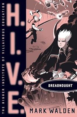 Dreadnought: Volume 4 (H.I.V.E., 4) by Walden, Mark | Hardcover | Juvenile Fiction