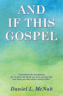 And If This Gospel by McNab, Daniel L | Paperback | Biblical Studies & Exegesis