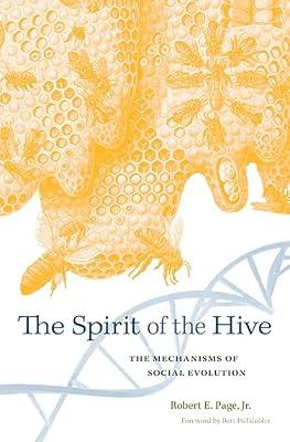 The Spirit of the Hive: The Mechanisms of Social Evolution by Page, Robert E., Jr. | Hardcover | Evolution