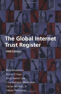The Global Internet Trust Register, 1999 by Lee, Jong-Hyeon; Crispo, Bruno; Matyas, Vaclav; Petitcolas, Fabien A. P. | Paperback | Internet Guides & Online Services