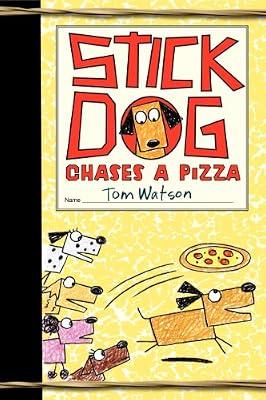 Stick Dog Chases a Pizza: A Newbery Honor Award Winner: A Hilarious Illustrated Chapter Book about Friendship, Pizza Heists, and Kitten Rescues for Kids (Ages 8-12): 3 by Watson, Tom | Hardcover | Juvenile Fiction