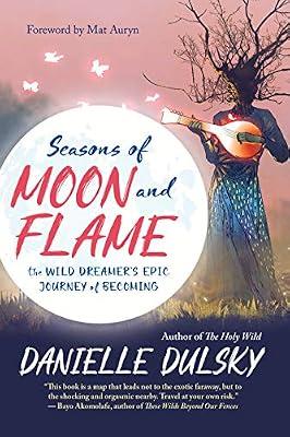 Seasons of Moon and Flame by Dulsky, Danielle | Paperback | Body