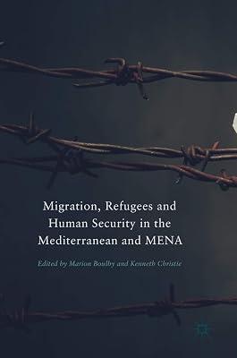 Migration, Refugees and Human Security in the Mediterranean and MENA | Hardcover | International Relations 2