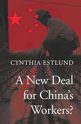 A New Deal for China's Workers? by Estlund, Cynthia | Hardcover | Law