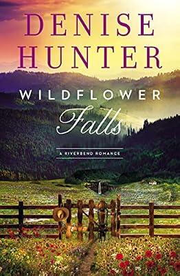 Wildflower Falls: 4 (Riverbend Romance, 4) by Hunter, Denise | Paperback | Fiction