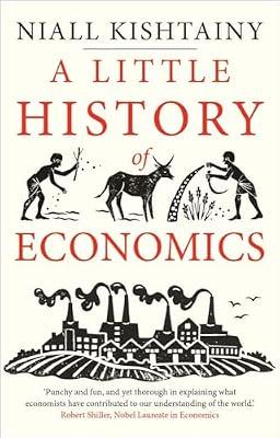 LITTLE HISTORY OF ECONOMICS by Kishtainy, Niall | Paperback | History: Specific Events & Topics