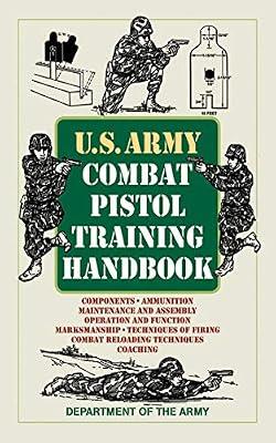 U.S. Army Combat Pistol Training Handbook (US Army Survival) by Department of the Army | Paperback | History