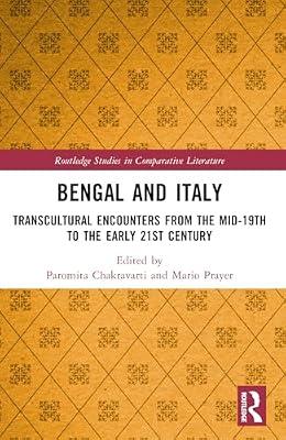 Bengal and Italy: Transcultural Encounters from the Mid-19th to the Early 21st Century (Routledge Studies in Comparative Literature) | Paperback | Literary Criticism