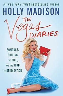 The Vegas Diaries: Romance, Rolling the Dice and the Road to Reinvention by Holly Madison | Hardcover | Biography & Autobiography: Memoirs