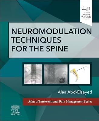 Neuromodulation Techniques for the Spine: A Volume in the Atlas of Interventional Pain Management Series by Abd-Elsayed MD  MPH  FASA, Alaa | Hardcover | Rehabilitation