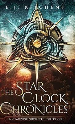The Star Clock Chronicles by Kitchens, E J | Hardcover | Science Fiction