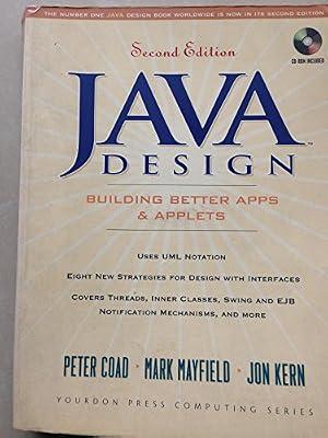 Java Design: Building Better Apps and Applets (Yourdon Press Computing Series) by Coad, Peter; Mayfield, Mark; Kern, Jon | Paperback | Web Programming