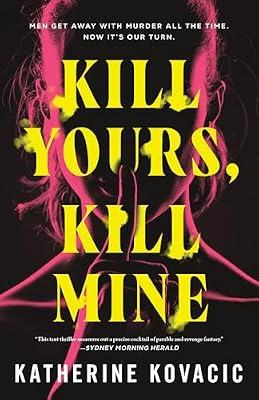 Kill Yours, Kill Mine by Kovacic, Katherine | Paperback | Fiction