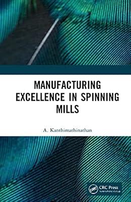 Manufacturing Excellence in Spinning Mills by Kanthimathinathan, A. | Paperback | Textiles And Fibres