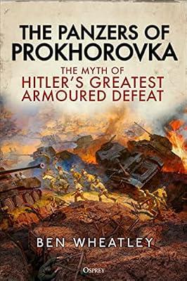 The Panzers of Prokhorovka by Wheatley, Ben | Hardcover | History