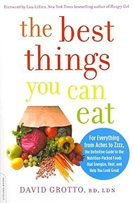THE BEST THINGS YOU CAN EAT by Grotto RD, David | Paperback | Cooking