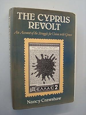Cyprus Revolt: Origins, Development and Aftermath of an International Dispute by Crawshaw, Nancy | Hardcover | Middle Eastern History