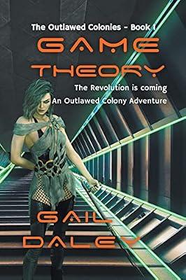 Game Theory: 1 (The Outlawed Colonies) by Daley, Gail | Paperback | Science Fiction