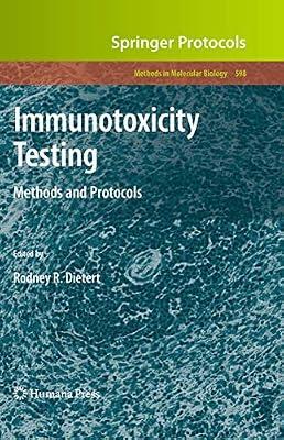 Immunotoxicity Testing: Methods and Protocols: 598 (Methods in Molecular Biology) | Hardcover | Medical Toxicology