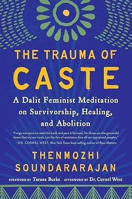 The Trauma of Caste: A Dalit Feminist Meditation on Survivorship, Healing, and Abolition by Soundararajan, Thenmozhi | Paperback | Political Science