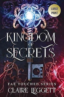 Kingdom of Secrets: 1 (Fae Touched) by Leggett, Claire | Paperback | Fantasy