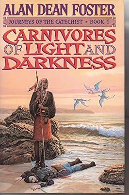 Journeys of the Catechist (Vol 1) (Carnivores of Light and Darkness) by Foster, Alan Dean | Hardcover | Fantasy