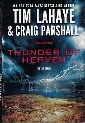 Thunder of Heaven: A Joshua Jordan Novel (The end Series) by LaHaye, Tim F.; Parshall, Craig | Hardcover | Thriller
