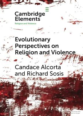 Evolutionary Perspectives on Religion and Violence (Elements in Religion and Violence) by Sosis, Richard; Alcorta, Candace | Paperback | Religion