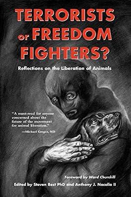 Terrorists or Freedom Fighters: Reflections on the Liberation of Animals | Paperback | Animals & Society