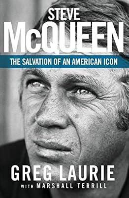 Steve McQueen: The Salvation of an American Icon by Laurie, Greg | Paperback | Biography & Autobiography