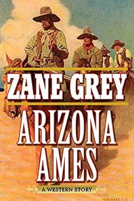 Arizona Ames: A Western Story by Grey, Zane | Paperback | Fiction