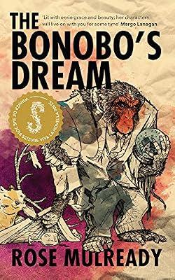 The Bonobo's Dream: Winner of the 2016 Seizure Viva La Novella Prize by Mulready, Rose | Paperback | Modern & Contemporary Fiction (Post C 1945)