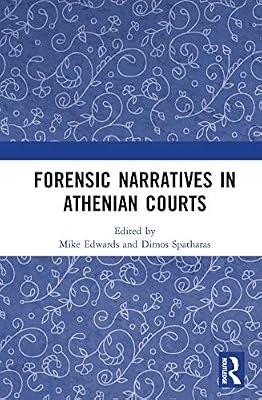 Forensic Narratives in Athenian Courts | Hardcover | Ancient History