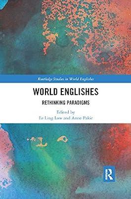World Englishes: Rethinking Paradigms (Routledge Studies in World Englishes) | Paperback | Language Arts & Disciplines
