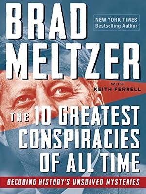 The 10 Greatest Conspiracies of All Time by Meltzer, Brad; Ferrell, Keith | Paperback | True Crime