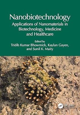 Nanobiotechnology: Applications of Nanomaterials in Biotechnology, Medicine and Healthcare | Paperback | Biotechnology