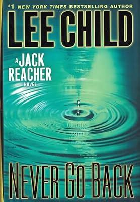 Never Go Back: A Jack Reacher Novel by Child, Lee | Hardcover | Fiction