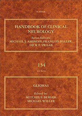 Gliomas: Volume 134 (Handbook of Clinical Neurology Revised Series, 134) | Hardcover | Medical
