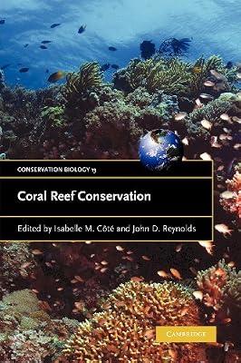 Coral Reef Conservation: 13 (Conservation Biology, Series Number 13) | Paperback | Nature