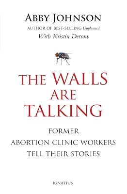 The Walls Are Talking: Former Abortion Clinic Workers Tell Their Stories by Detrow, Kristin; Johnson, Abby | Paperback | Social Science 2