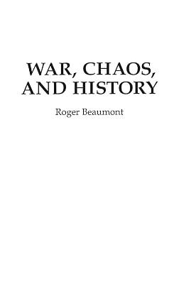 War, Chaos, and History (Praeger Security International) by Beaumont, Roger | Hardcover | History 2