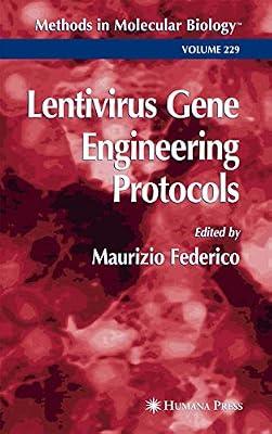 LENTIVIRUS GENE ENGINEERING PROTOCOLS (METHODS IN MOLECULAR BIOLOGY, VOLUME 229) | Hardcover | Genetic Engineering
