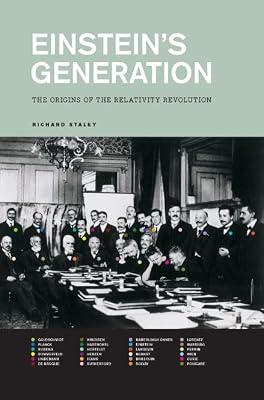 Einstein's Generation: The Origins of the Relativity Revolution by Staley, Richard | Paperback | History Of Science