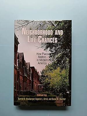Neighborhood and Life Chances: How Place Matters in Modern America (The City in the Twenty-First Century) | Hardcover | Urban Communities