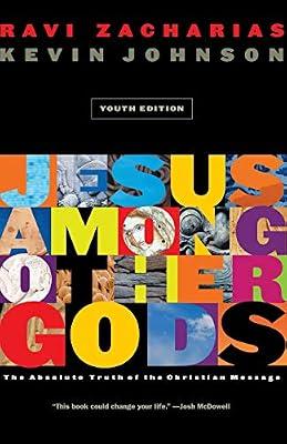 Jesus Among Other Gods: Youth Edition by Zacharias, Ravi K.; Johnson, Kevin | Paperback | Religion & Beliefs: General Interest (Children'S