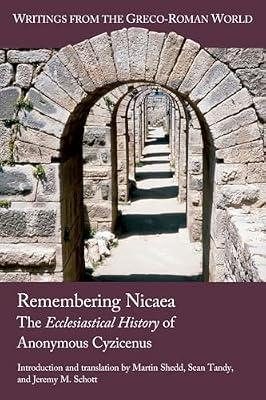 Remembering Nicaea: The Ecclesiastical History of Anonymous Cyzicenus by Shedd, Martin; Schott, Jeremy M; Tandy, Sean | Paperback | Religion